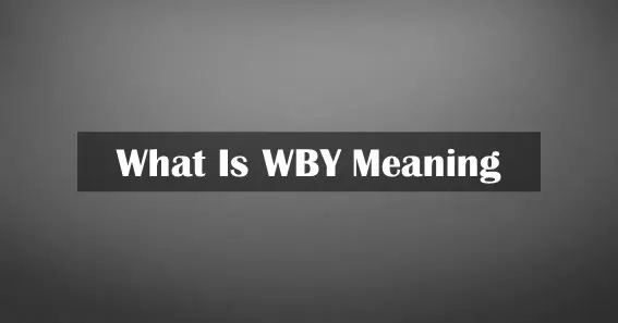 WBY meaning