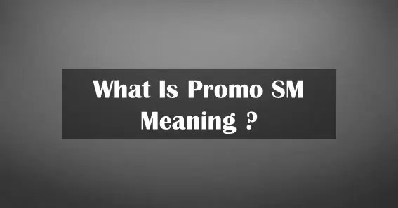 Promo SM Meaning